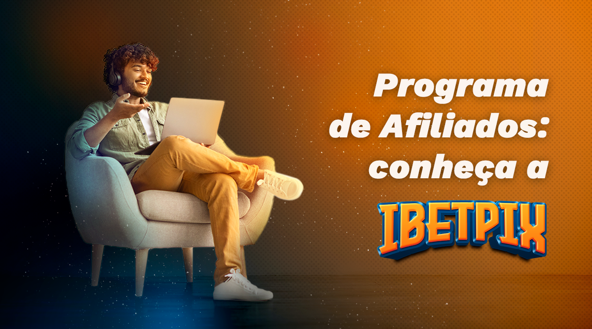 Programa De Afiliados Conhe A A Ibetpix Ibetpix